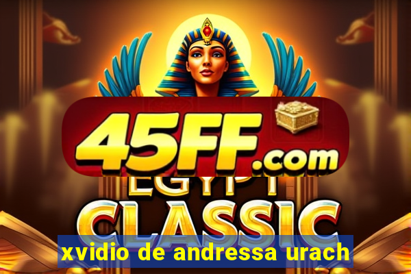 xvidio de andressa urach